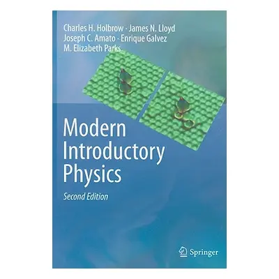 "Modern Introductory Physics" - "" ("Holbrow Charles H.")