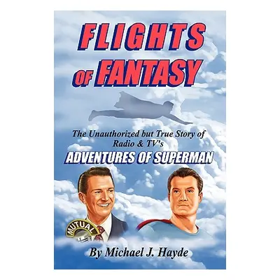 "Flights of Fantasy" - "" ("Hayde Michael J.")