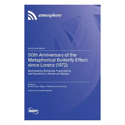 "50th Anniversary of the Metaphorical Butterfly Effect since Lorenz