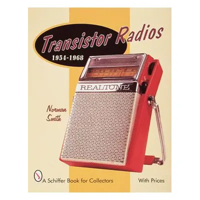 "Transistor Radios: 1954-1968" - "" ("Smith Norman")