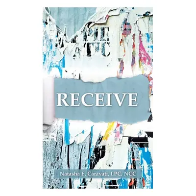 "Receive" - "" ("Caravati Lpc Ncc Natasha E.")