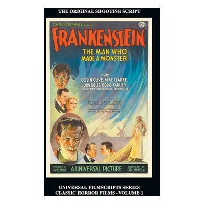 "Frankenstein (Universal Filmscripts Series: Classic Horror Films - Volume 1)" - "" ("Riley Phil