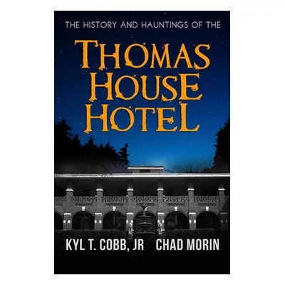 "Thomas House Hotel" - "" ("Morin Chad")