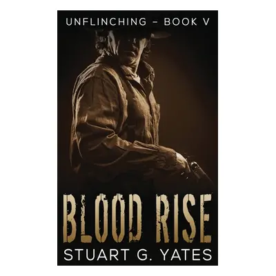 "Blood Rise" - "" ("Yates Stuart G.")