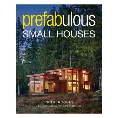 "Prefabulous Small Houses" - "" ("Koones Sheri")