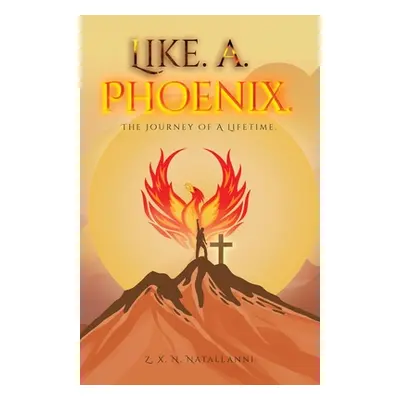 "Like a Phoenix" - "" ("Natallanni Zander")