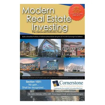 "Modern Real Estate Investing: The Delaware Statutory Trust" - "" ("Harvey Cpa Mbt Trawnegan Gal