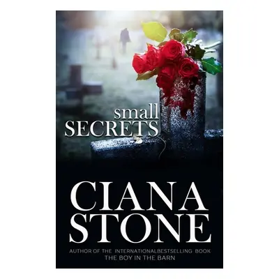 "Small Secrets" - "" ("Stone Ciana")