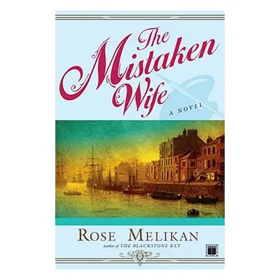 "The Mistaken Wife" - "" ("Melikan Rose")