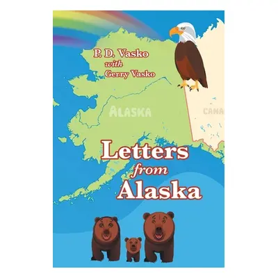 "Letters from Alaska" - "" ("Vasko P. D.")