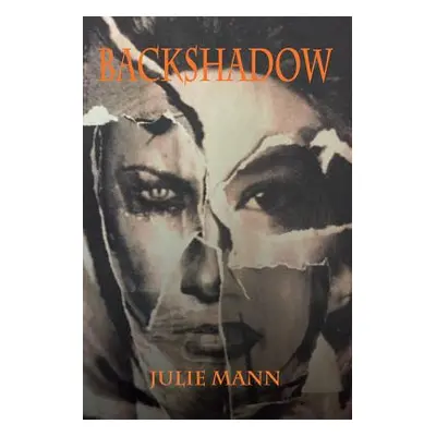 "Backshadow" - "" ("Mann Julie")