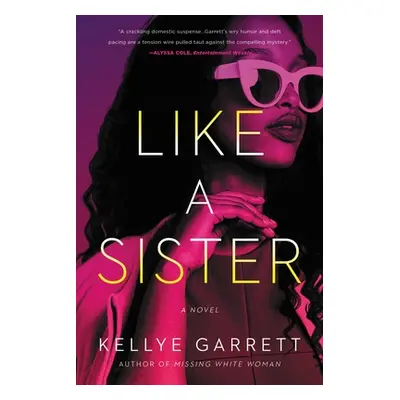 "Like a Sister" - "" ("Garrett Kellye")