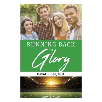 "Running Back to Glory" - "" ("Lee David T.")