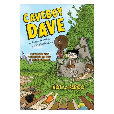 "Caveboy Dave: Not So Faboo" - "" ("Reynolds Aaron")