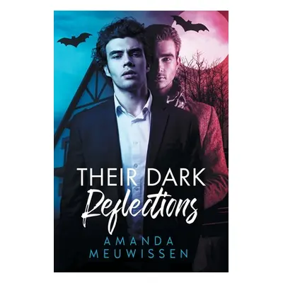 "Their Dark Reflections" - "" ("Meuwissen Amanda")