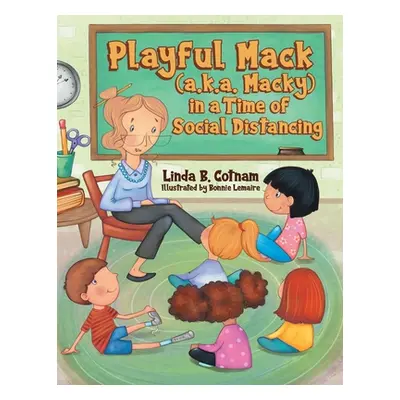 "Playful Mack (a.k.a. Macky) in a Time of Social Distancing" - "" ("Cotnam Linda B.")