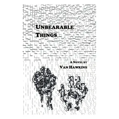 "Unbearable Things" - "" ("Hawkins Van")