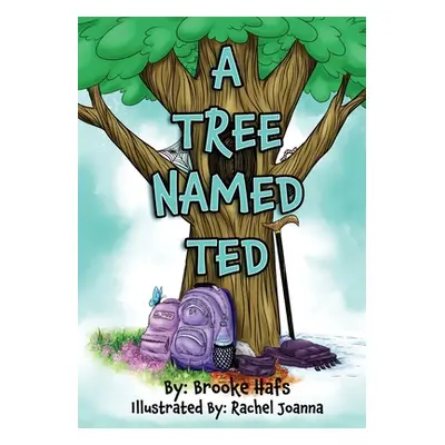 "A Tree Named Ted" - "" ("Hafs Brooke")