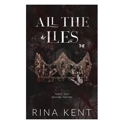 "All The Lies: Special Edition Print" - "" ("Kent Rina")