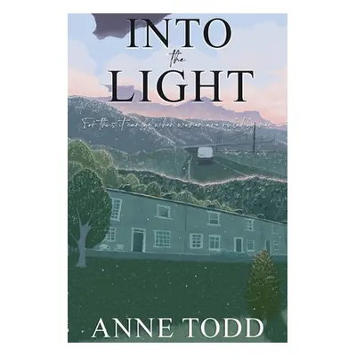 "Into the Light" - "" ("Todd Anne")