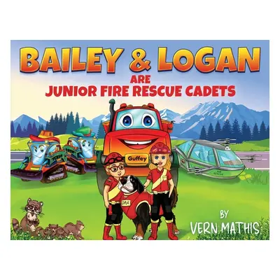 "Bailey & Logan are Junior Fire Rescue Cadets" - "" ("Mathis Vern")