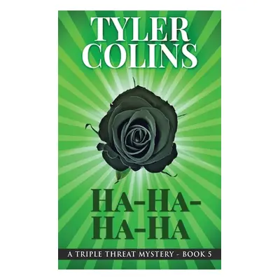 "Ha-Ha-Ha-Ha" - "" ("Colins Tyler")