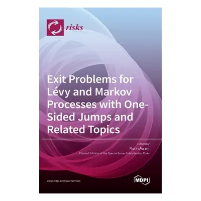 "Exit Problems for Lvy and Markov Processes with One-Sided Jumps and Related Topics" - "" ("Avra