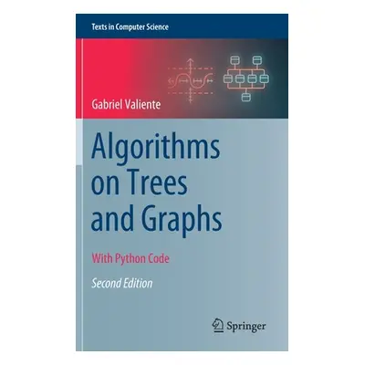 "Algorithms on Trees and Graphs: With Python Code" - "" ("Valiente Gabriel")