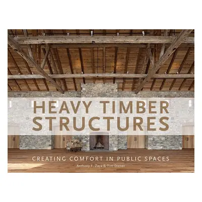 "Heavy Timber Structures: Creating Comfort in Public Spaces" - "" ("Zaya Anthony F.")