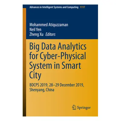 "Big Data Analytics for Cyber-Physical System in Smart City: Bdcps 2019, 28-29 December 2019, Sh