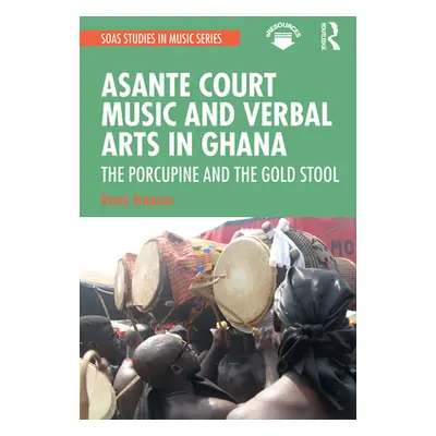 "Asante Court Music and Verbal Arts in Ghana: The Porcupine and the Gold Stool" - "" ("Ampene Kw