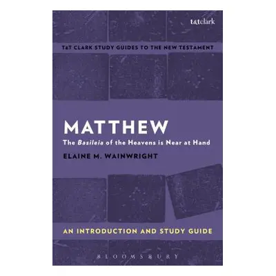 "Matthew: An Introduction and Study Guide" - "" ("Wainwright Elaine M.")