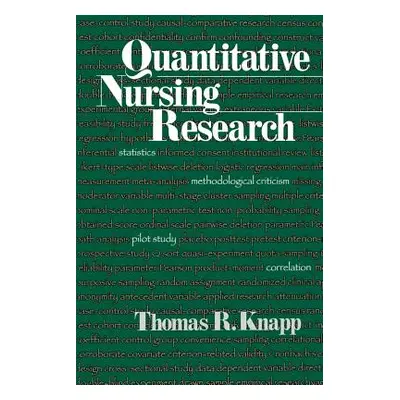 "Quantitative Nursing Research" - "" ("Knapp Thomas R.")