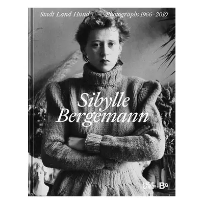 "Sibylle Bergemann: Photographs 1966-2010" - "" ("Bergemann Sibylle")