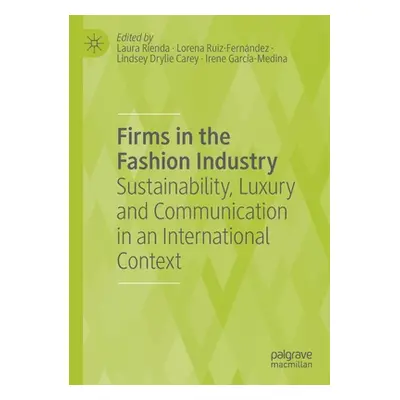 "Firms in the Fashion Industry: Sustainability, Luxury and Communication in an International Con