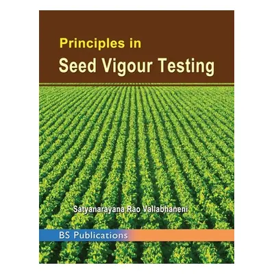 "Principles in Seed Vigour Testing" - "" ("Rao Vallabhaneni Satyanarayana")