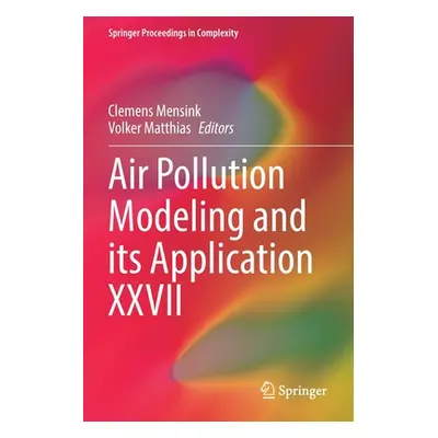 "Air Pollution Modeling and Its Application XXVII" - "" ("Mensink Clemens")