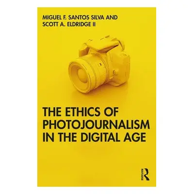 "The Ethics of Photojournalism in the Digital Age" - "" ("Santos Silva Miguel Franquet")