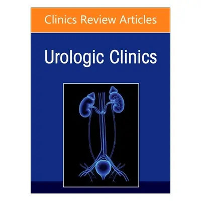 "Biomarkers in Urology, an Issue of Urologic Clinics: Volume 50-1" - "" ("Feldman Adam")