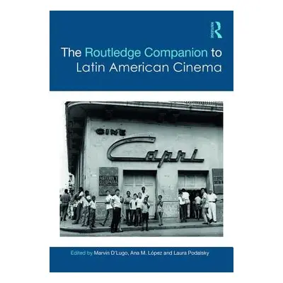 "The Routledge Companion to Latin American Cinema" - "" ("D'Lugo Marvin")