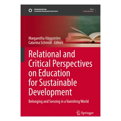 "Relational and Critical Perspectives on Education for Sustainable Development: Belonging and Se