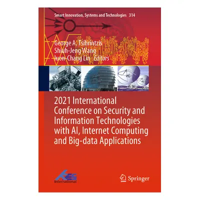 "2021 International Conference on Security and Information Technologies with Ai, Internet Comput