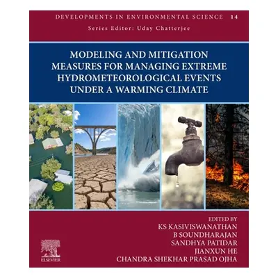 "Modeling and Mitigation Measures for Managing Extreme Hydrometeorological Events Under a Warmin