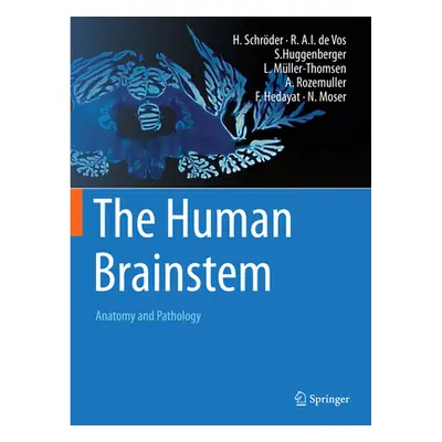 "The Human Brainstem: Anatomy and Pathology" - "" ("Schrder Hannsjrg")