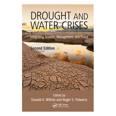 "Drought and Water Crises: Integrating Science, Management, and Policy, Second Edition" - "" ("W