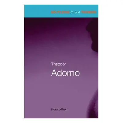 "Theodor Adorno" - "" ("Wilson Ross")