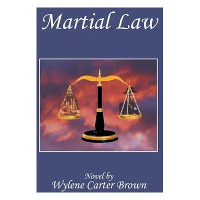 "Martial Law" - "" ("Brown Wylene Carter")