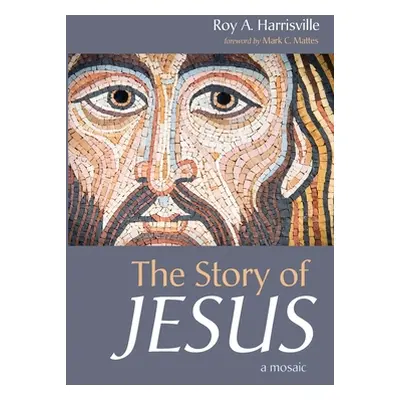 "The Story of Jesus" - "" ("Harrisville Roy A.")