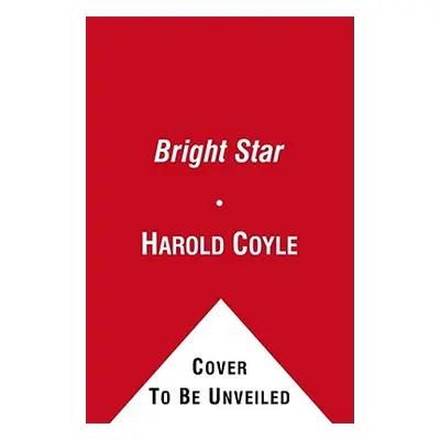 "Bright Star" - "" ("Coyle Harold")