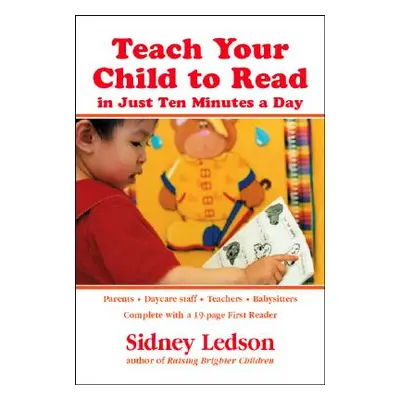 "Teach Your Child to Read in Just Ten Minutes a Day" - "" ("Ledson Sidney")